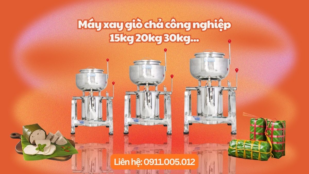 Máy xay giò chả công nghiệp 15kg 20kg 30kg...